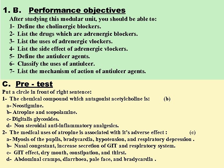 1. B. Performance objectives After studying this modular unit, you should be able to: