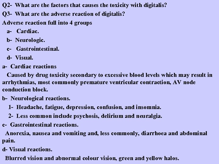 Q 2 - What are the factors that causes the toxicity with digitalis? Q