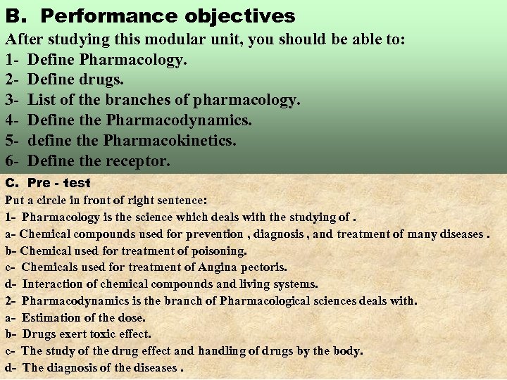 B. Performance objectives After studying this modular unit, you should be able to: 1