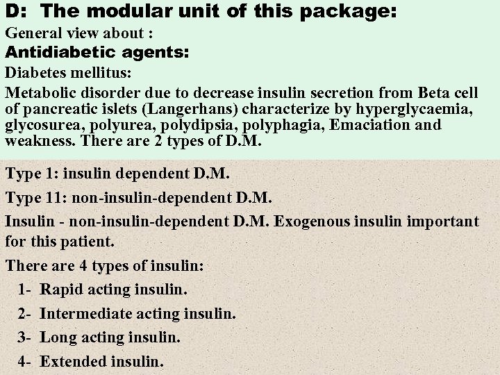 D: The modular unit of this package: General view about : Antidiabetic agents: Diabetes