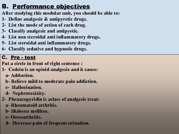 B. Performance objectives After studying this modular unit, you should be able to: 1