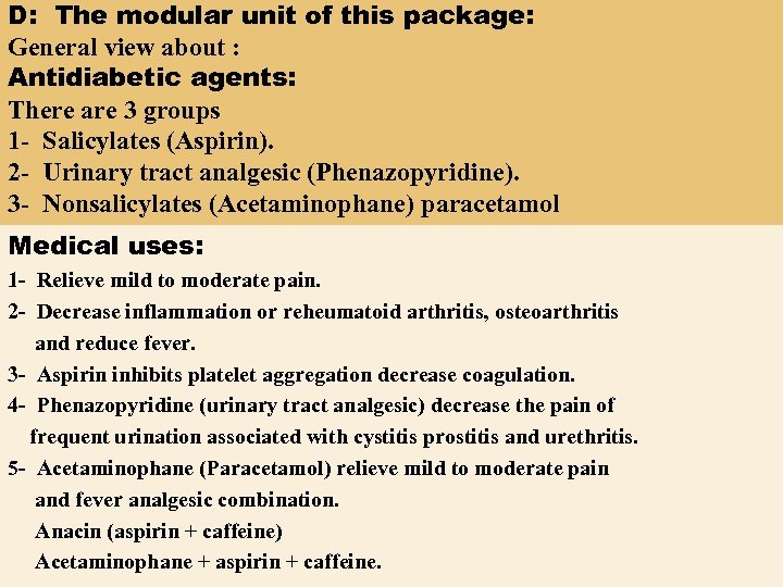 D: The modular unit of this package: General view about : Antidiabetic agents: There