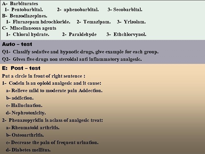 A- Barbiturates 1 - Pentobarbital. 2 - aphenobarbital. 3 - Secobarbital. B- Benzodiazepines. 1