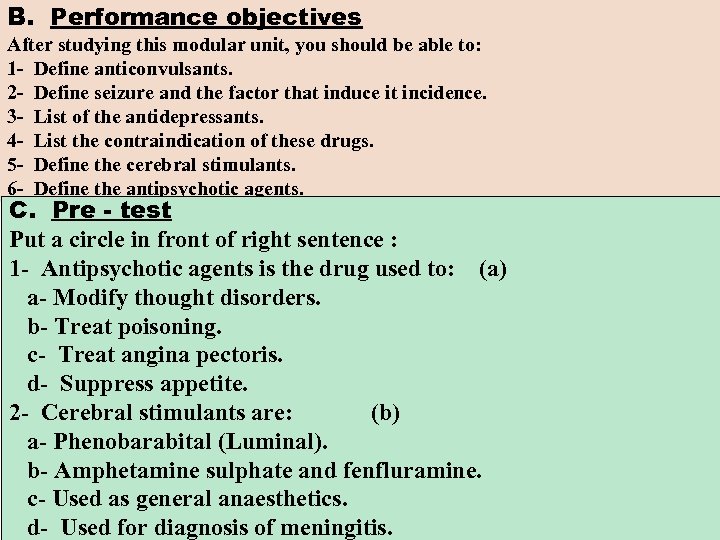 B. Performance objectives After studying this modular unit, you should be able to: 1