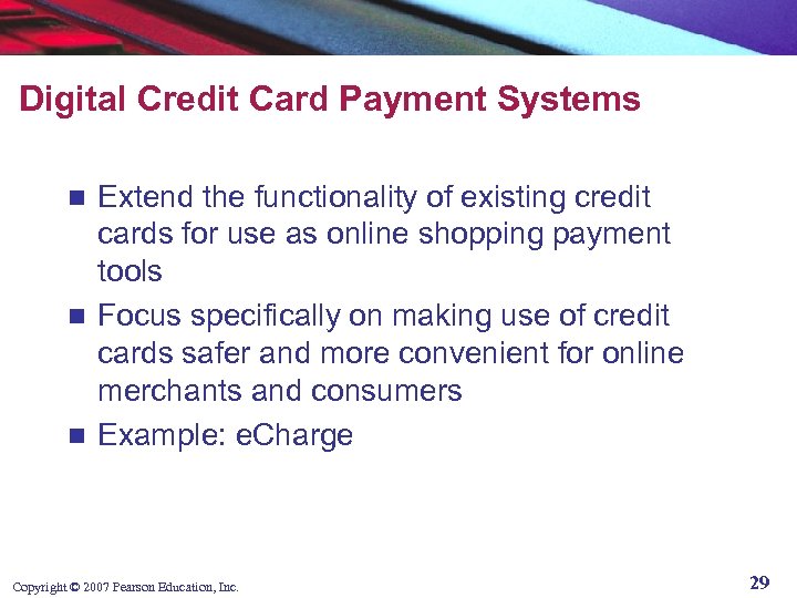 Digital Credit Card Payment Systems Extend the functionality of existing credit cards for use