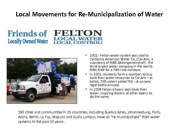 Local Movements for Re-Municipalization of Water • 2002: Felton water system was sold to