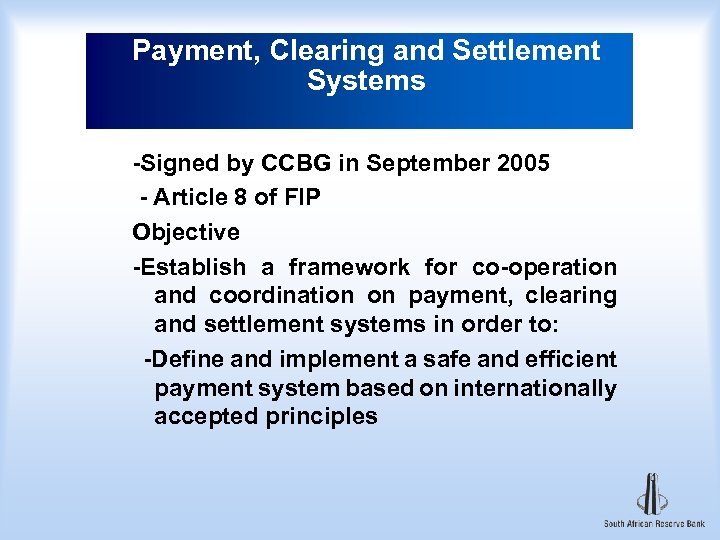 Payment, Clearing and Settlement Systems -Signed by CCBG in September 2005 - Article 8