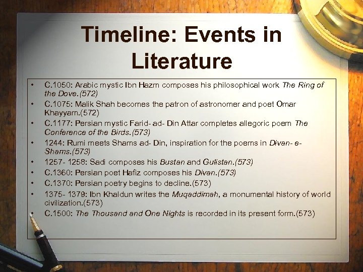 Timeline: Events in Literature • • • C. 1050: Arabic mystic Ibn Hazm composes