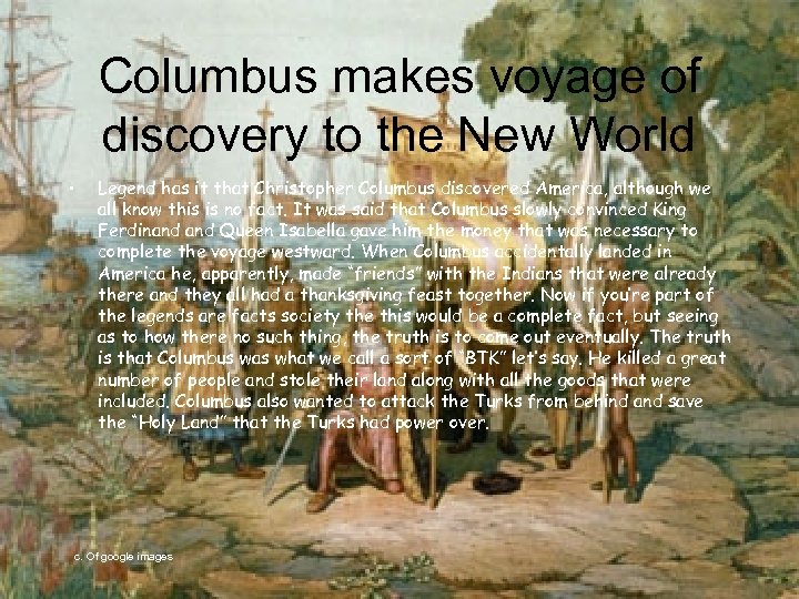 Columbus makes voyage of discovery to the New World • Legend has it that