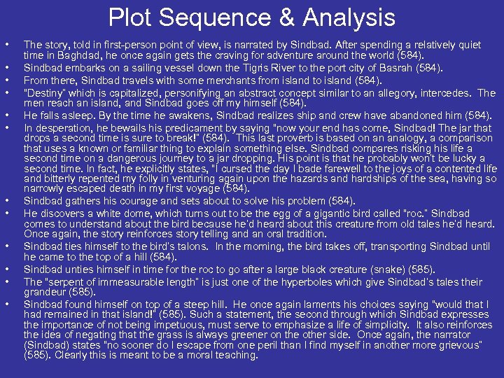 Plot Sequence & Analysis • • • The story, told in first-person point of