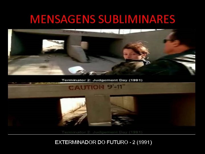 MENSAGENS SUBLIMINARES EXTERMINADOR DO FUTURO - 2 (1991) 