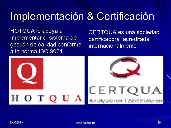 Implementación & Certificación HOTQUA le apoya a implementar el sistema de gestión de calidad