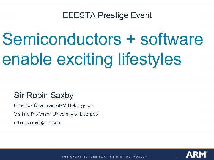 EEESTA Prestige Event Semiconductors + software Chips With Everything enable exciting lifestyles Sir Robin