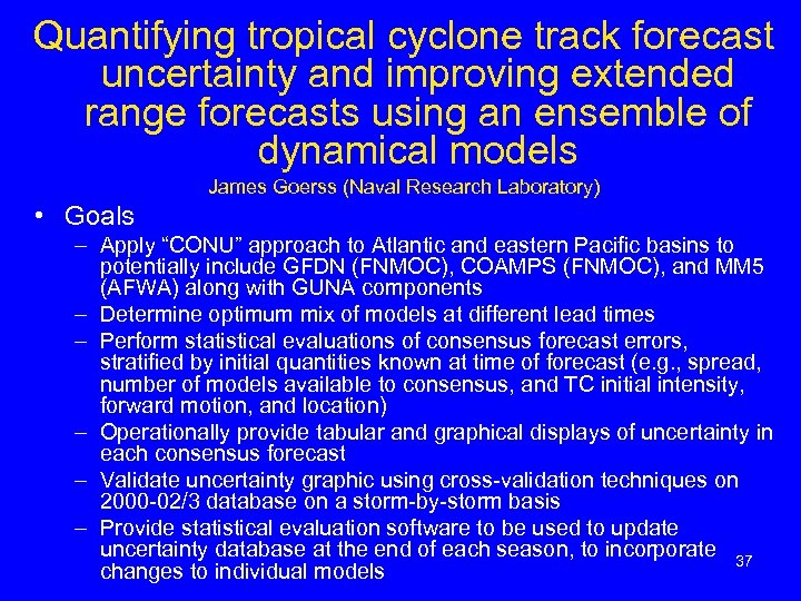 Quantifying tropical cyclone track forecast uncertainty and improving extended range forecasts using an ensemble