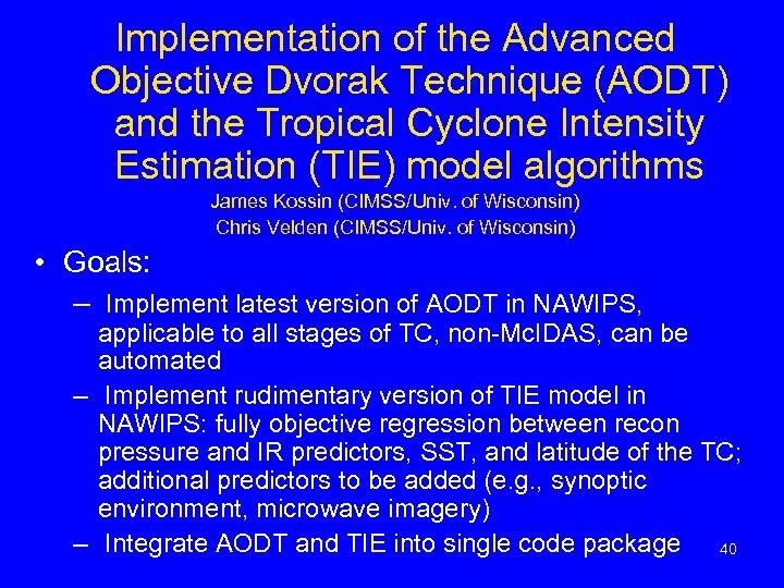 Implementation of the Advanced Objective Dvorak Technique (AODT) and the Tropical Cyclone Intensity Estimation