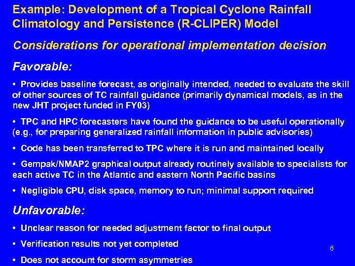Example: Development of a Tropical Cyclone Rainfall Climatology and Persistence (R-CLIPER) Model Considerations for