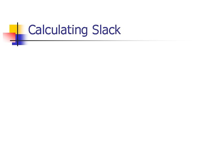 Calculating Slack 