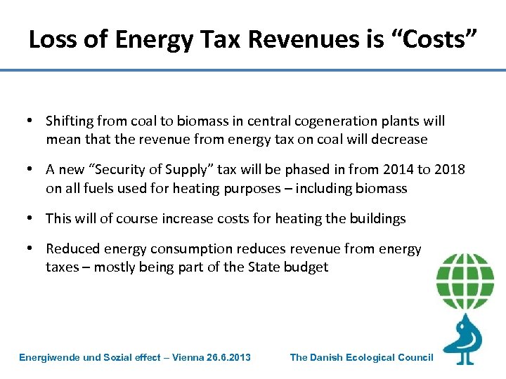 Loss of Energy Tax Revenues is “Costs” • Shifting from coal to biomass in