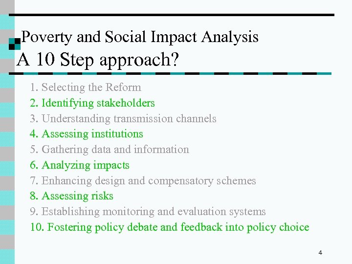  Poverty and Social Impact Analysis A 10 Step approach? 1. Selecting the Reform