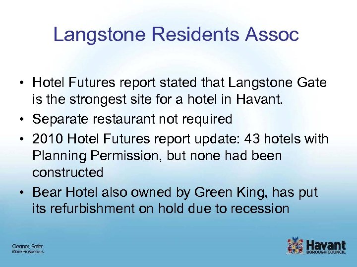 Langstone Residents Assoc • Hotel Futures report stated that Langstone Gate is the strongest