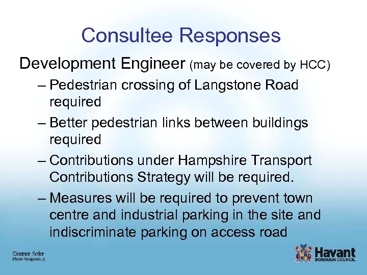 Consultee Responses Development Engineer (may be covered by HCC) – Pedestrian crossing of Langstone