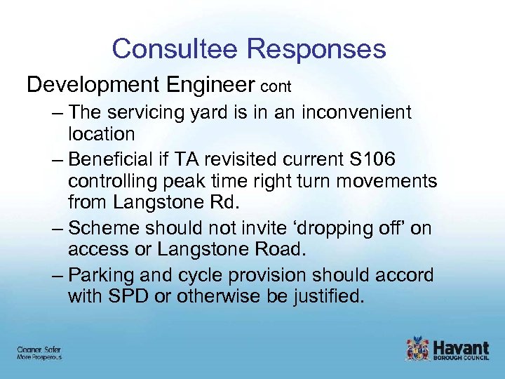 Consultee Responses Development Engineer cont – The servicing yard is in an inconvenient location