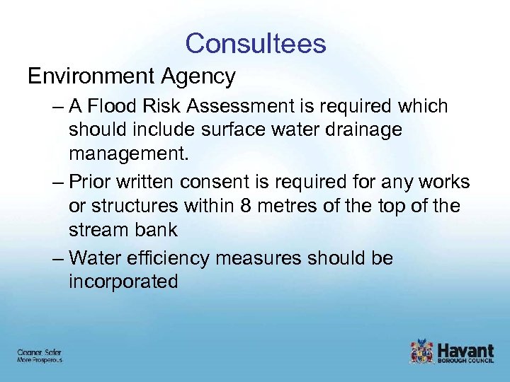 Consultees Environment Agency – A Flood Risk Assessment is required which should include surface