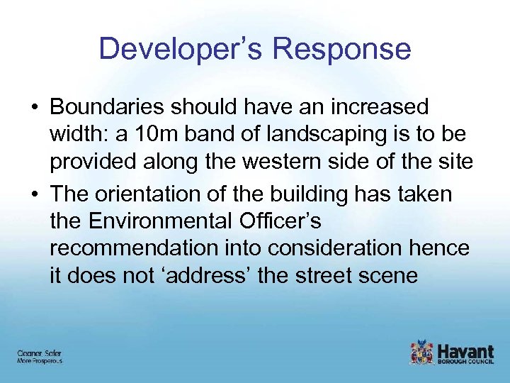 Developer’s Response • Boundaries should have an increased width: a 10 m band of