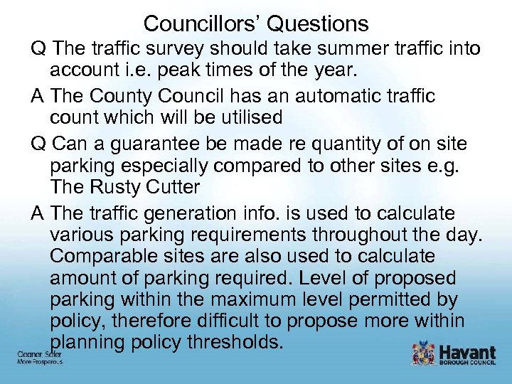 Councillors’ Questions Q The traffic survey should take summer traffic into account i. e.