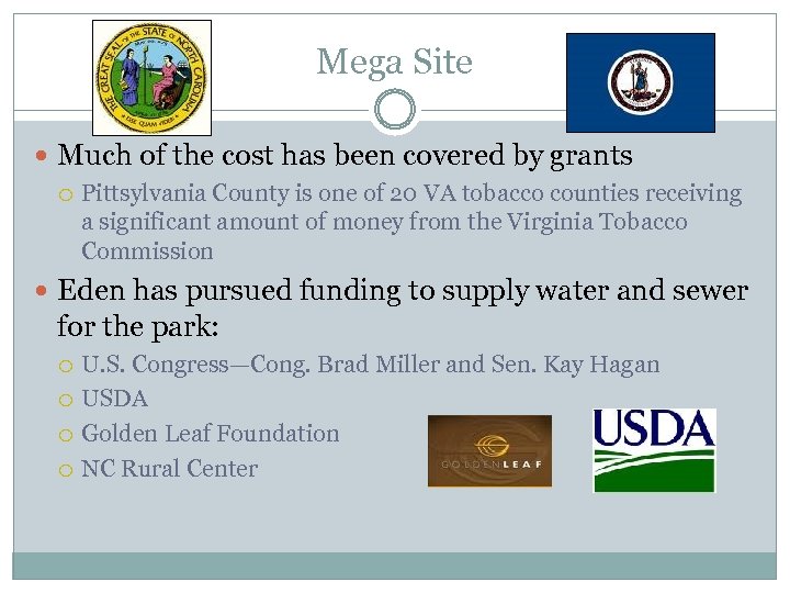 Mega Site Much of the cost has been covered by grants Pittsylvania County is