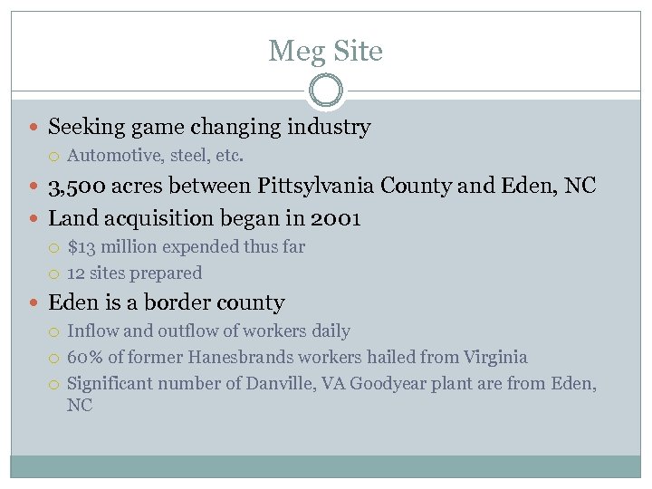Meg Site Seeking game changing industry Automotive, steel, etc. 3, 500 acres between Pittsylvania