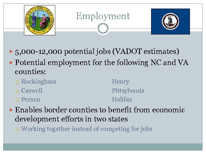 Employment 5, 000 -12, 000 potential jobs (VADOT estimates) Potential employment for the following
