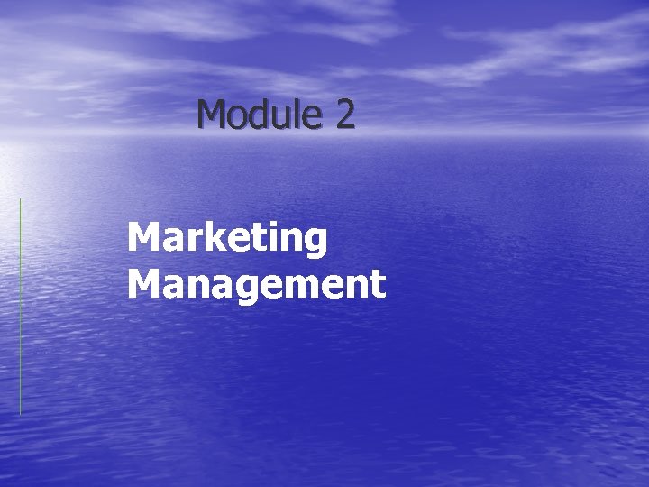 Module 2 Marketing Management 