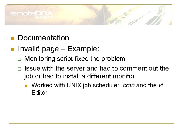 n n Documentation Invalid page – Example: q q Monitoring script fixed the problem