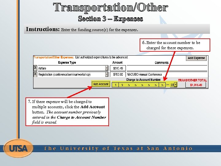 Transportation/Other Section 3 – Expenses Instructions: Enter the funding source(s) for the expenses. 6.