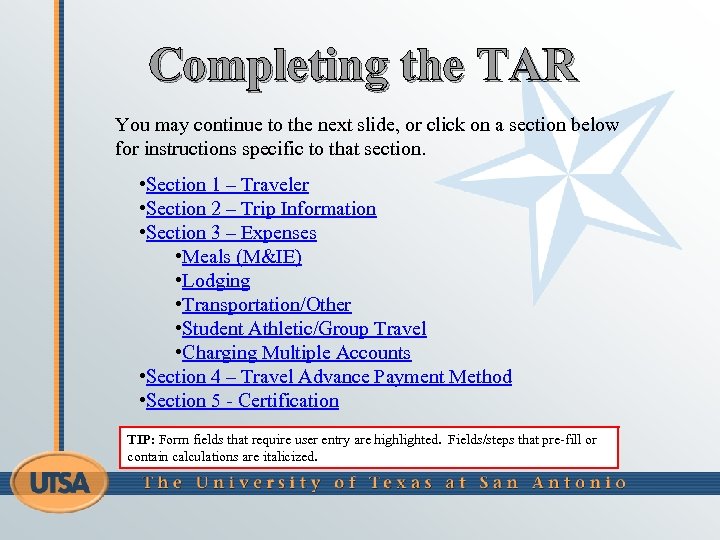 Completing the TAR You may continue to the next slide, or click on a