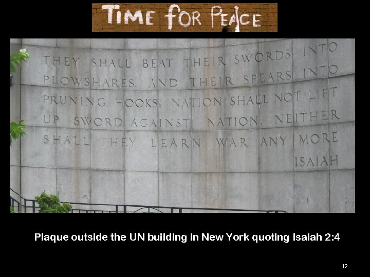 Plaque outside the UN building in New York quoting Isaiah 2: 4 12 