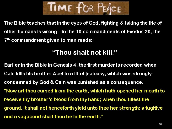 The Bible teaches that in the eyes of God, fighting & taking the life