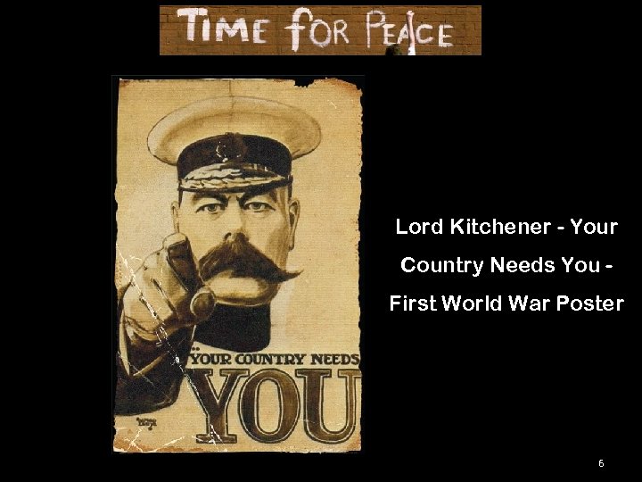 Lord Kitchener - Your Country Needs You First World War Poster 6 