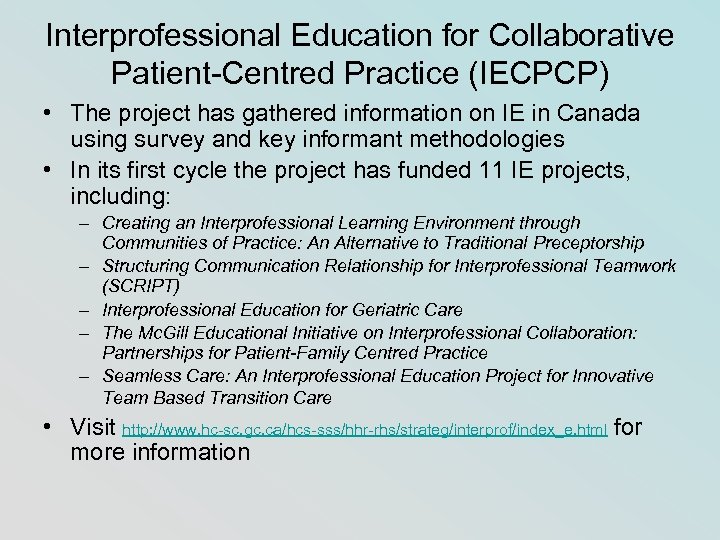 Interprofessional Education for Collaborative Patient-Centred Practice (IECPCP) • The project has gathered information on
