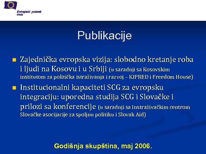 Publikacije n Zajednička evropska vizija: slobodno kretanje roba i ljudi na Kosovu i u