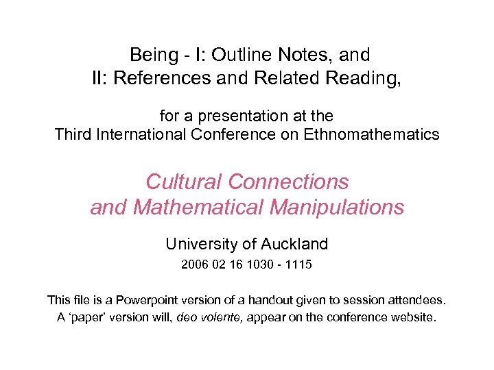 Being - I: Outline Notes, and II: References and Related Reading, for a presentation