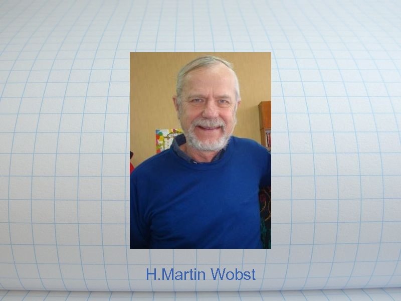 H. Martin Wobst 