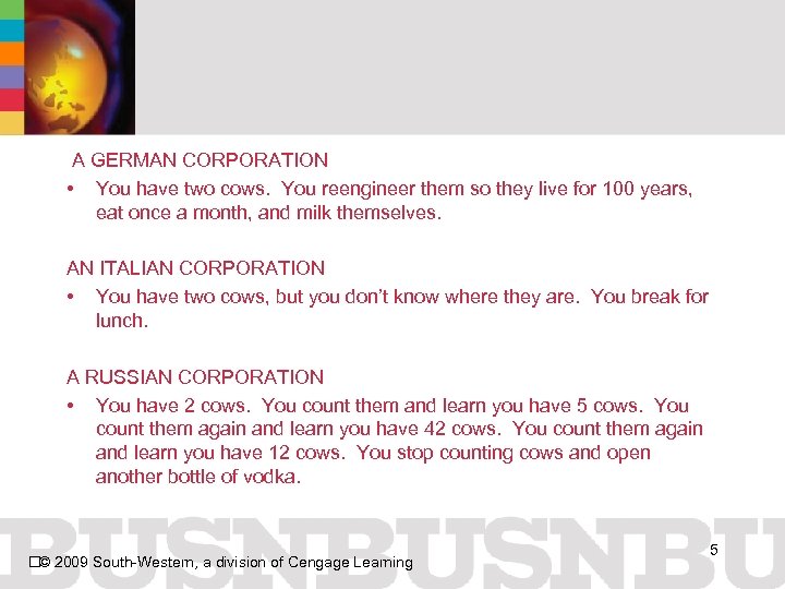  A GERMAN CORPORATION • You have two cows. You reengineer them so they