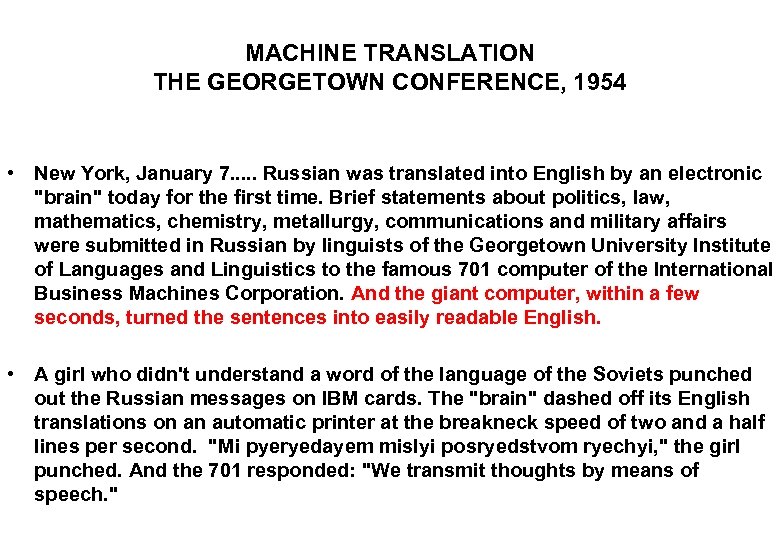 MACHINE TRANSLATION THE GEORGETOWN CONFERENCE, 1954 • New York, January 7. . . Russian