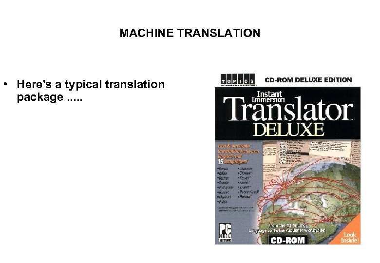 MACHINE TRANSLATION • Here's a typical translation package. . . 