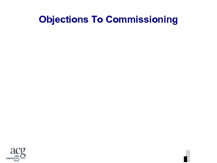 Objections To Commissioning 