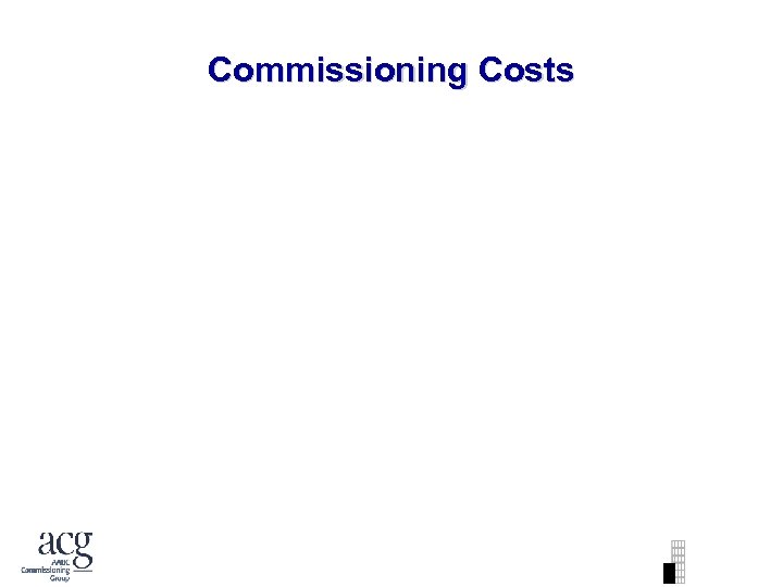 Commissioning Costs 