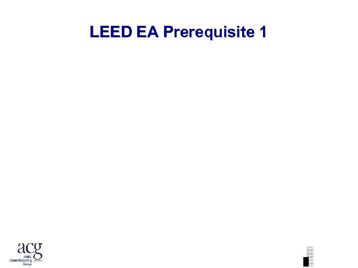 LEED EA Prerequisite 1 