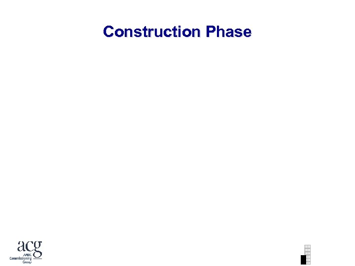 Construction Phase 